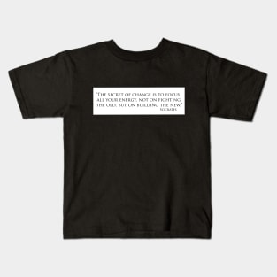 The secret of change Kids T-Shirt